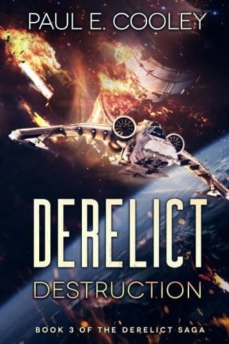 Derelict: Destruction (Derelict Saga) (Volume 3)