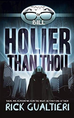 Holier Than Thou (The Tome of Bill) (Volume 4)