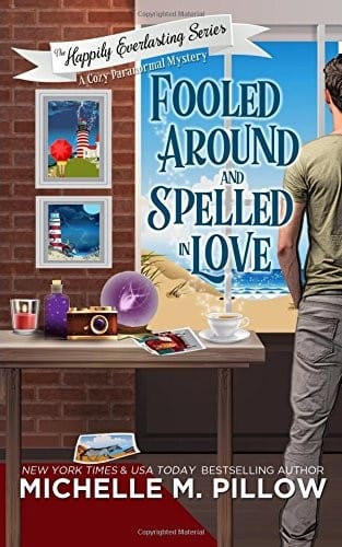 Fooled Around and Spelled in Love: A Cozy Paranormal Mystery (The Happily Everlasting Series) (Volume 3)
