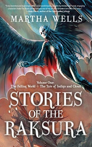 Stories of the Raksura: The Falling World & The Tale of Indigo and Cloud (The Books of the Raksura)