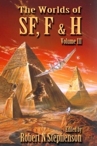 The Worlds of Science Fiction, Fantasy and Horror Vol III (Volume 3)