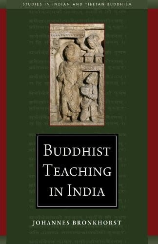 Buddhist Teaching in India (Studies in Indian and Tibetan Buddhism)