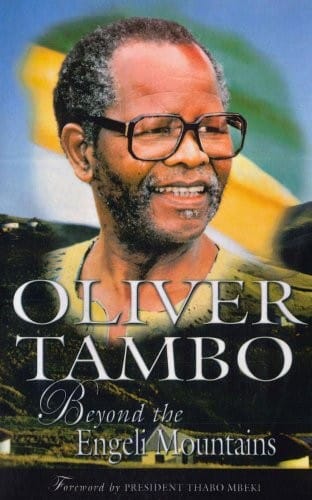 Oliver Tambo: Beyond the Engeli Mountains