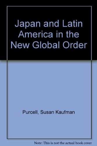 Japan and Latin America in the new global order