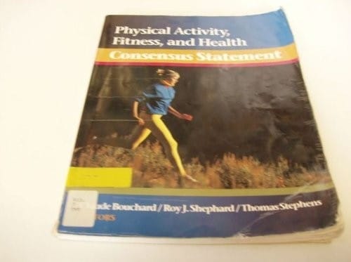 Physical activity, fitness, and health consensus statement
