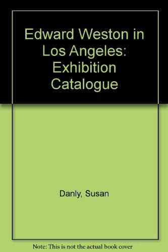 Edward Weston in Los Angeles