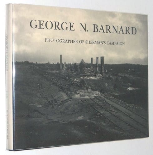 George N. Barnard, photographer of Sherman's campaign