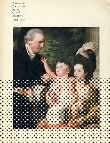 American portraiture in the grand manner, 1720-1920