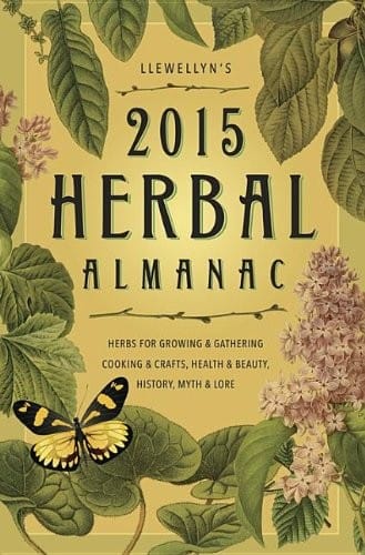 Llewellyn's 2015 Herbal Almanac: Herbs for Growing & Gathering, Cooking & Crafts, Health & Beauty, History, Myth & Lore (Llewellyn's Herbal Almanac)