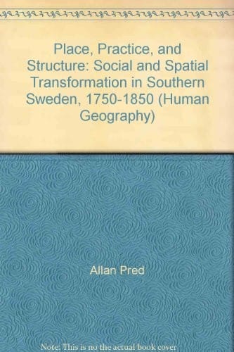 Place, practice and structure