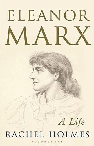 Eleanor Marx: A Life Holmes, Rachel