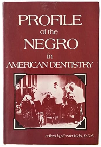 Profile of the Negro in American Dentistry