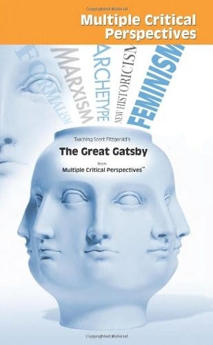 Teaching Scott Fitzgerald's The Great Gatsby from Multiple Critical Perspectives