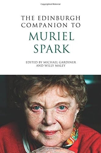 The Edinburgh Companion to Muriel Spark (Edinburgh Companions to Scottish Literature)