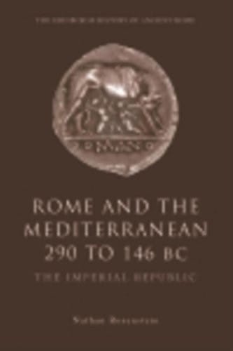 Rome and the Mediterranean 290 to 146 BC (The Edinburgh History of Ancient Rome)
