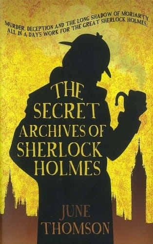 The Secret Archives of Sherlock Holmes (The Sherlock Holmes Collection)