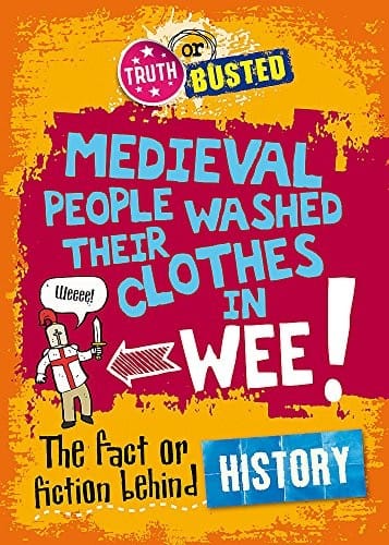 History. General Editor, Debbie Foy (Truth or Busted)