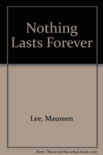 Nothing Lasts Forever