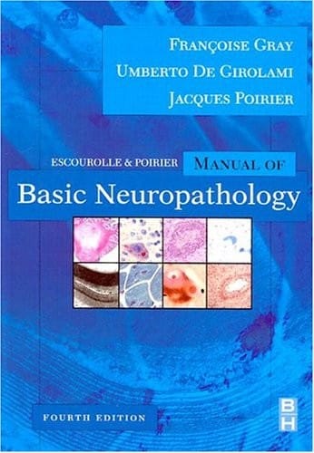 Escourolle & Poirier Manual of basic neuropathology