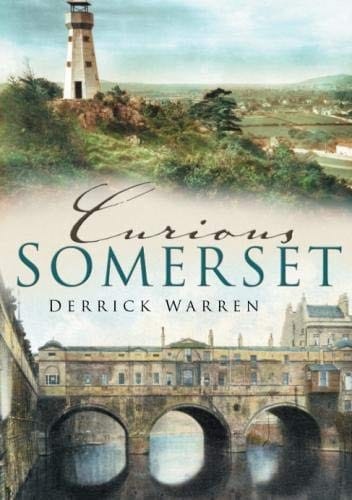 Curious Somerset (In Old Photographs)