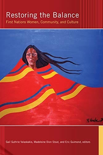 Restoring the Balance: First Nations Women, Community, and Culture