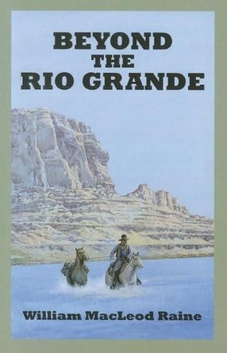 Beyond The Rio Grande (Sagebrush Westerns)