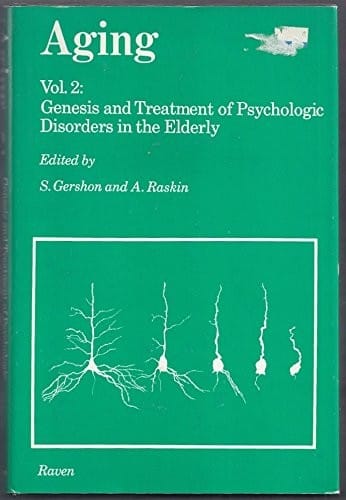 Genesis and Treatment of Psychologic Disorders in the Elderly Vol 2