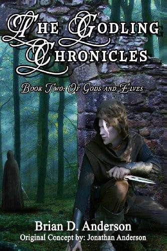 The Godling Chronicles: Book Two (Of Gods and Elves)