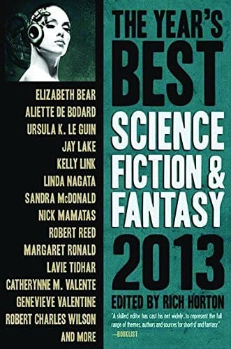 The Year's Best Science Fiction & Fantasy 2013 Edition