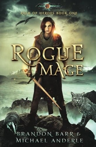 Rogue Mage: Age Of Magic - A Kurtherian Gambit Series (Path of Heroes) (Volume 1)