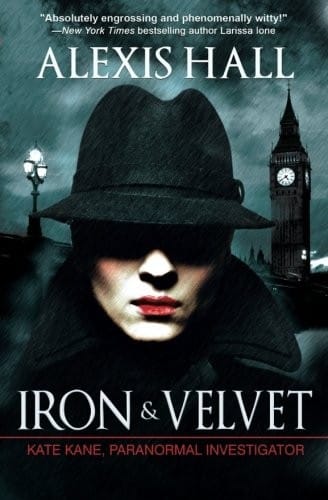 Iron & Velvet (Kate Kane, Paranormal Investigator) (Volume 1)