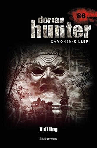 Dorian Hunter 86 - Huli Jing (German Edition)