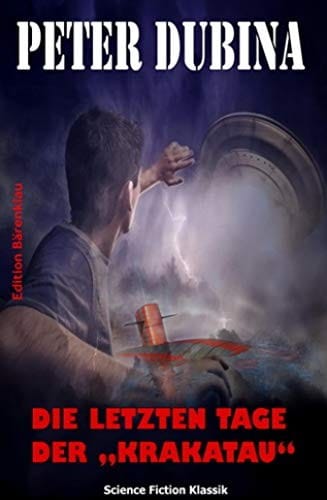 Die letzten Tage der "Krakatau": Cassiopeiapress Science Fiction/ Edition Bärenklau (German Edition)