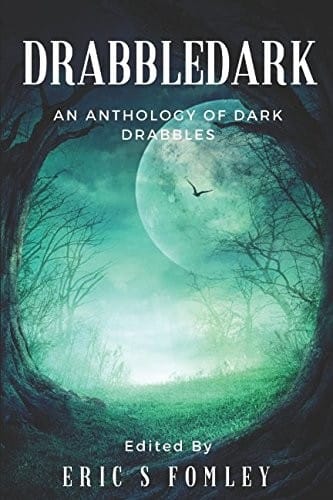 Drabbledark: An Anthology of Dark Drabbles