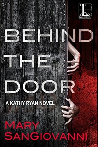 Behind the Door (A Kathy Ryan Novel Book 1)