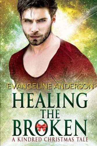 Healing the Broken: A Brides of the Kindred Christmas Novel (The Brides of the Kindred)