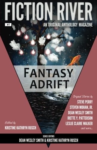 Fiction River: Fantasy Adrift (Fiction River: An Original Anthology Magazine) (Volume 7)