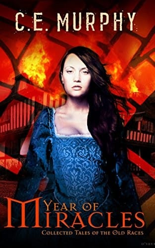 Year of Miracles: Collected Tales of the Old Races