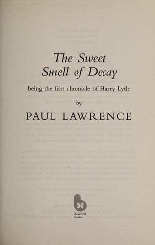 The sweet smell of decay
