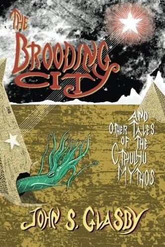 The Brooding City and Other Tales of the Cthulhu Mythos