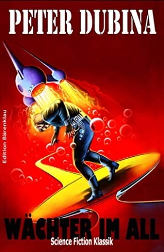 Wächter im All: Cassiopeiapress Science Fiction/ Edition Bärenklau (German Edition)