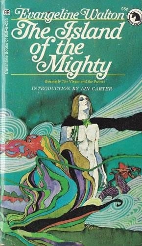 The Island of the Mighty: The Fourth Branch of the Mabinogi (Former title: "The Virgin and The Swine")