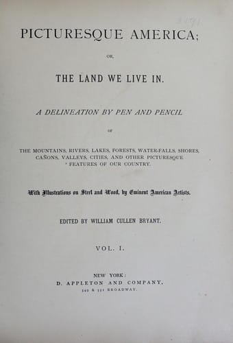 Picturesque America, or, The land we live in