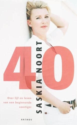 40: Over lijf en leven van een beginnende veertiger (Dutch Edition)