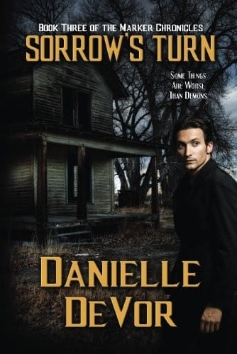 Sorrow's Turn (The Marker Chronicles) (Volume 3)