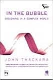 [In the Bubble: Designing in a Complex World] (By: John Thackara) [published: April, 2006]