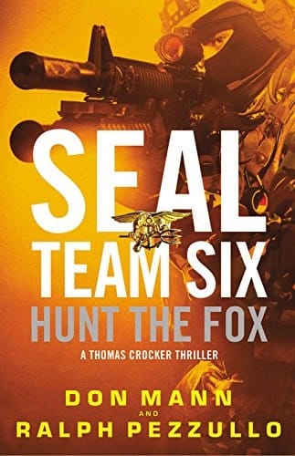 SEAL Team Six: Hunt the Fox: A Thomas Crocker Thriller (SEAL Team Six Novels, Book 5)