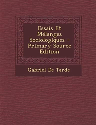Essais Et Mélanges Sociologiques (French Edition)