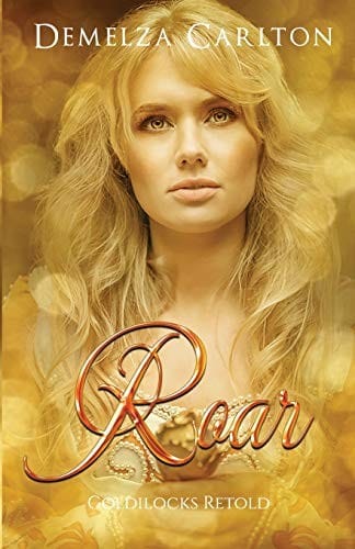 Roar: Goldilocks Retold (Romance a Medieval Fairytale)