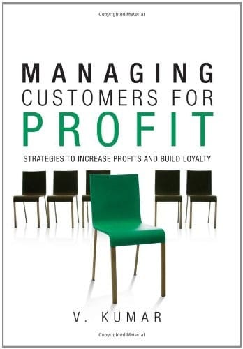 Managing Customers for Profit: Strategies to Increase Profits and Build Loyalty (paperback)